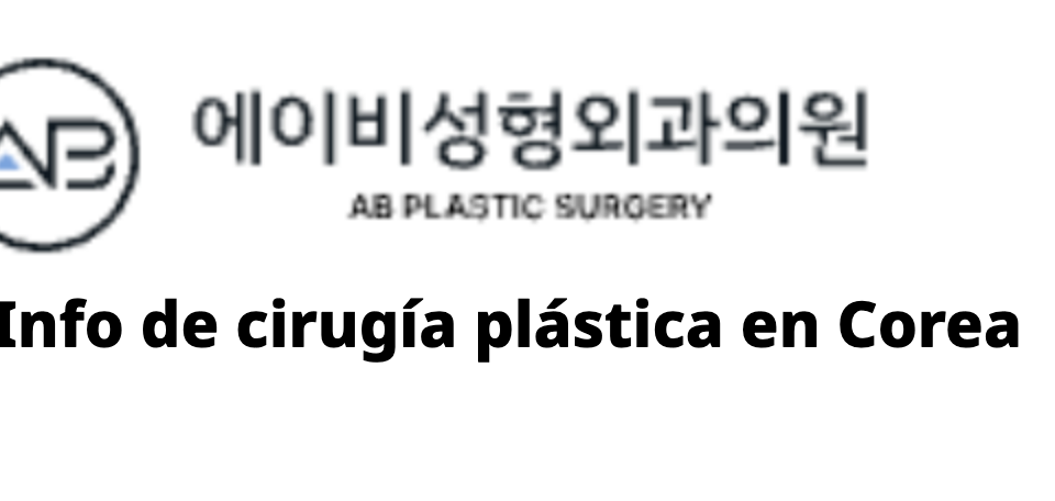 AB Plastic Surgery – Info de cirugía plástica en Corea
