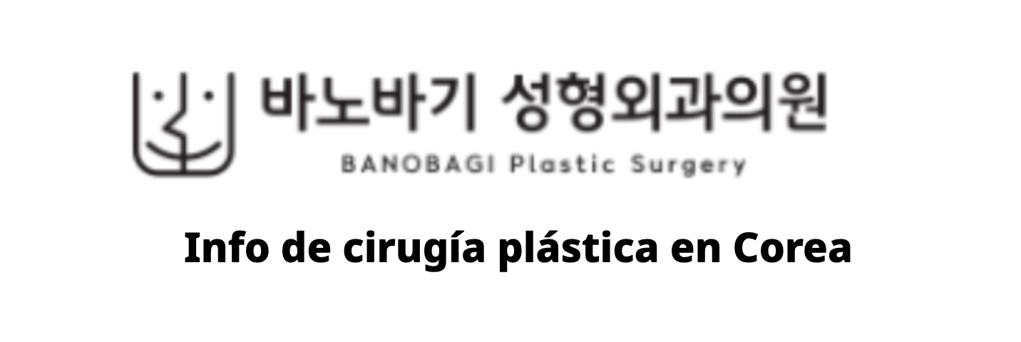 BANOBAGI Plastic Surgery – Info de cirugía plástica en Corea