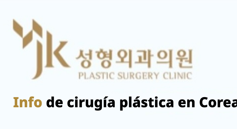 JK Plastic Surgery – Info de cirugía plástica en Corea
